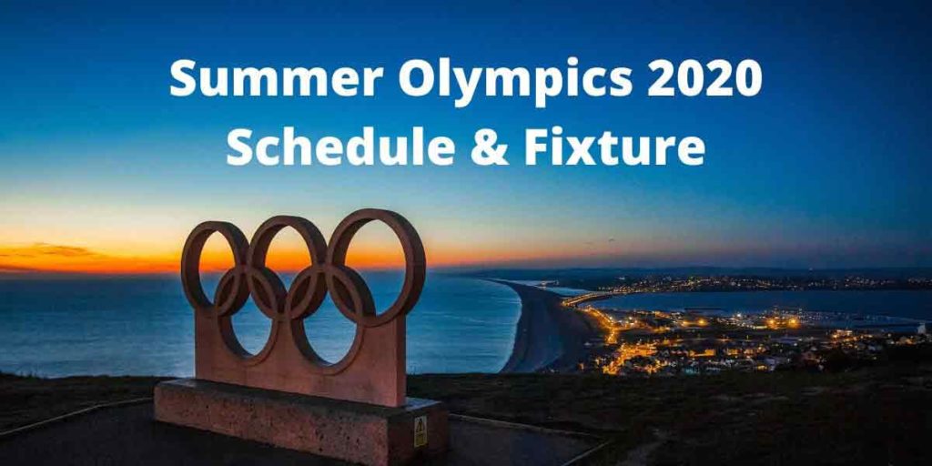 Summer Olympics 2020 Schedule & Fixture - Summer Olympics 2020