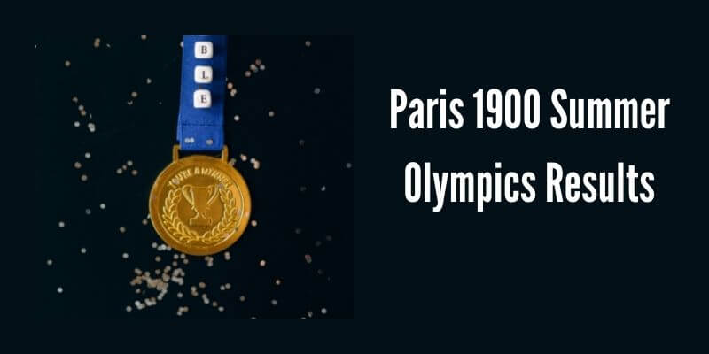 Paris 1900 Summer Olympics Results