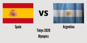 Spain vs Argentina Tokyo 2020 Olympics