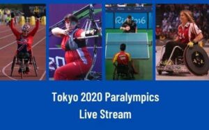 Tokyo 2020 Paralympics Live Stream