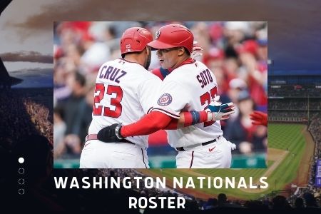 Washington Nationals Roster & Players Lineup for 2022
