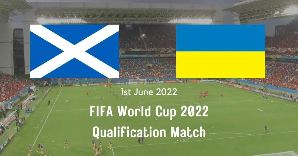 Scotland vs. Ukraine 2022 Live Stream: Qualification Playoff