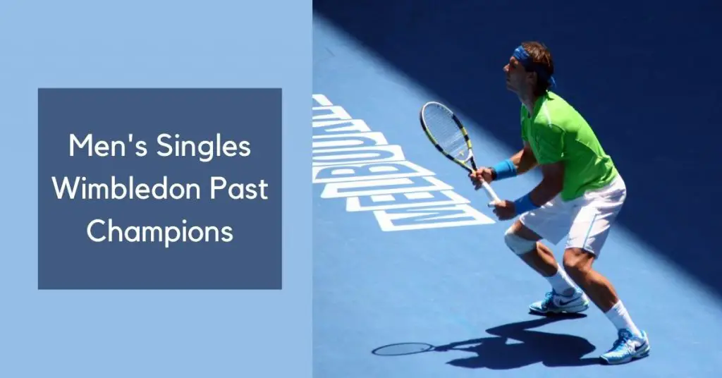 Men’s Singles Wimbledon Past Champions List by Year