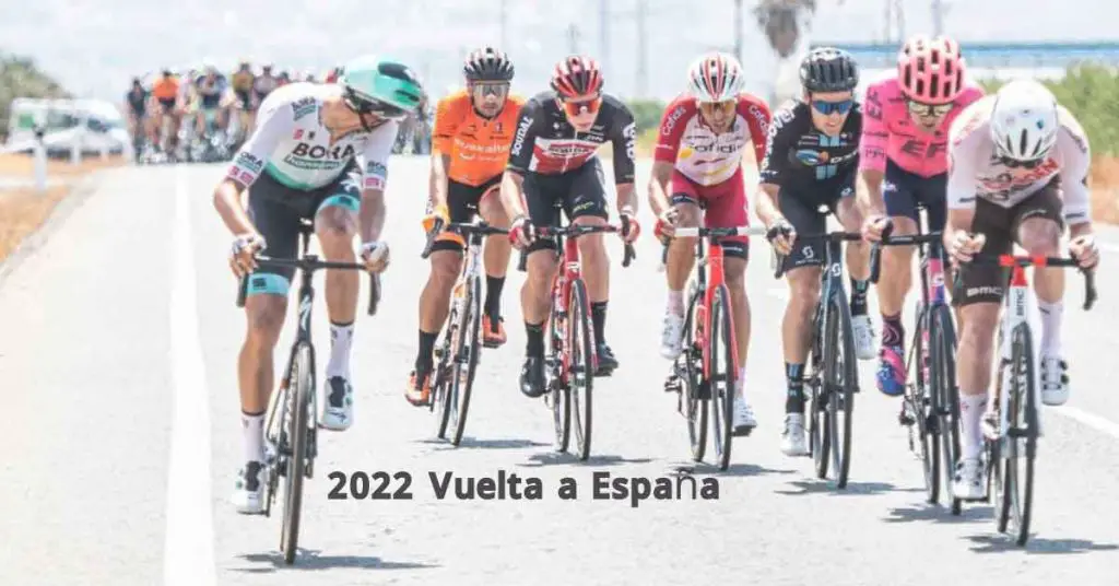 2022 Vuelta a España Schedule and Fixture