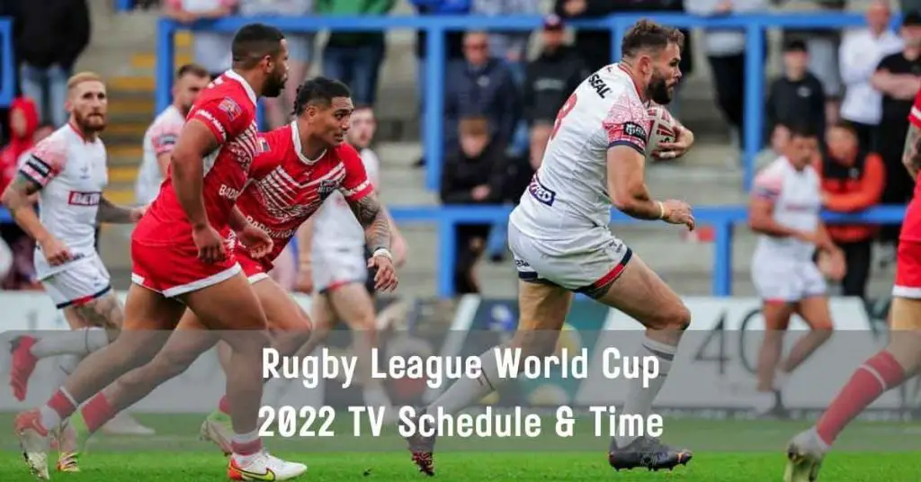 Rugby League World Cup 2022 TV Schedule & Time