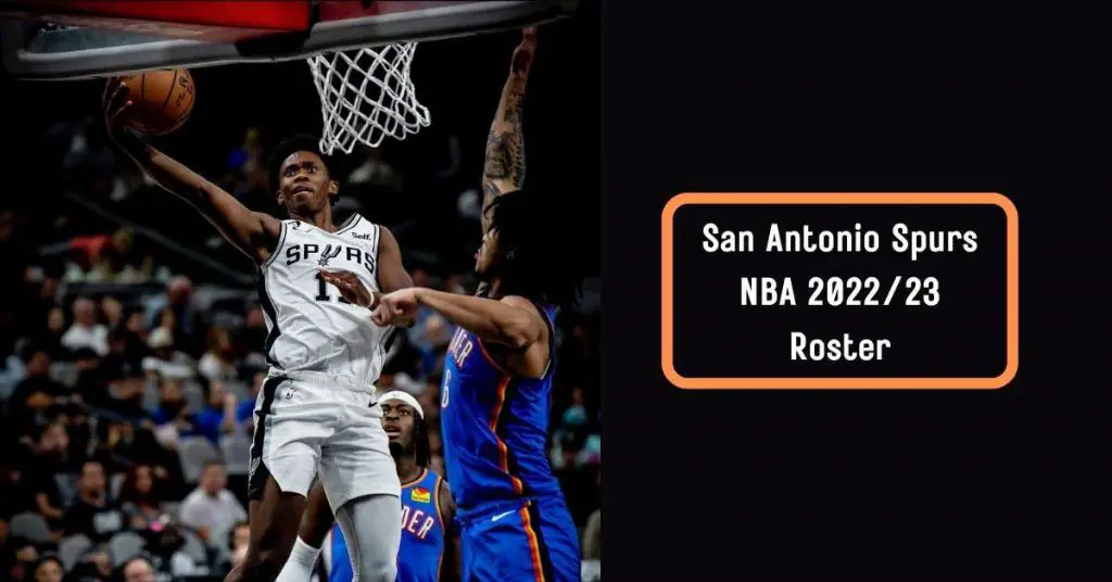San Antonio Spurs Announced Roster (202223) OT Sports
