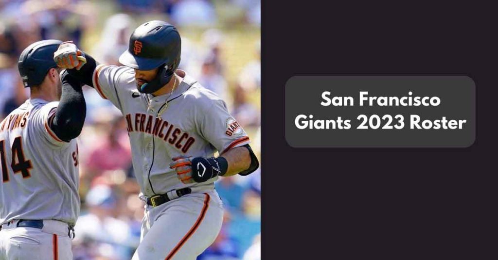 San Francisco Giants 2023 Roster & Player OT Sports
