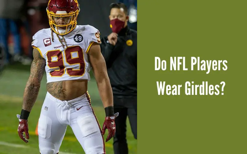 Do NFL Players Wear Girdles