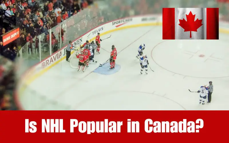 Is NHL Popular in Canada?