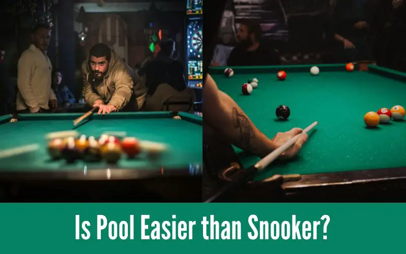 Is Pool Easier than Snooker