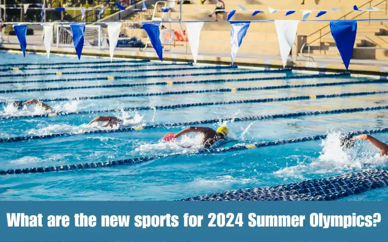 What are the new sports for 2024 Summer Olympics?