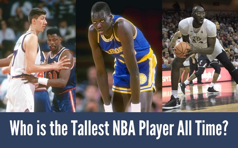 Who is the Tallest NBA Player All Time?
