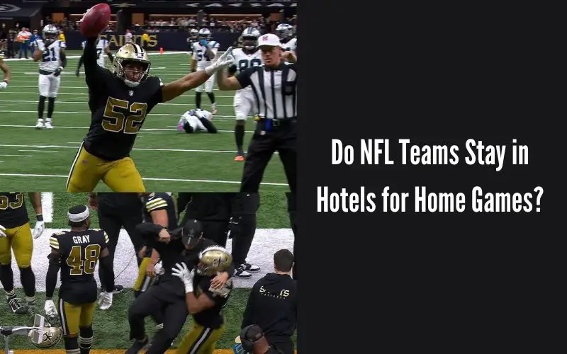 Do NFL Teams Stay in Hotels for Home Games