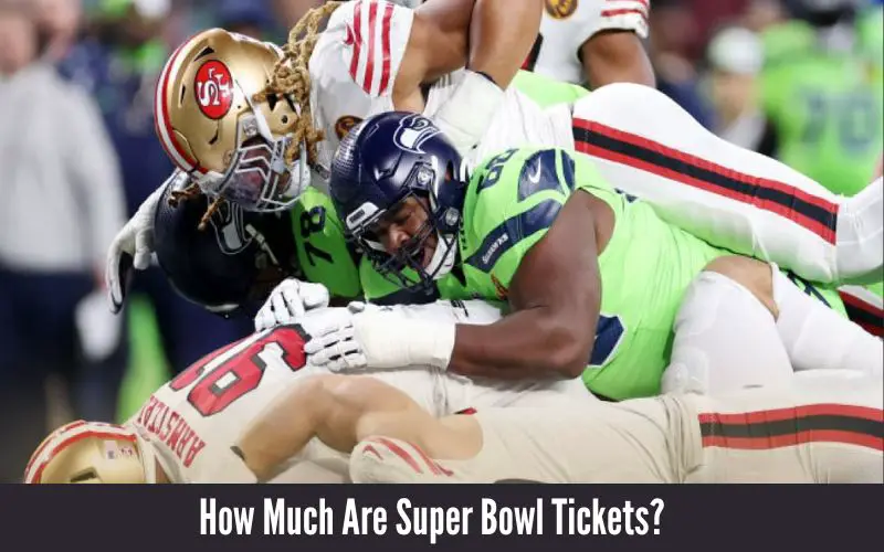 How Much Are Super Bowl Tickets?