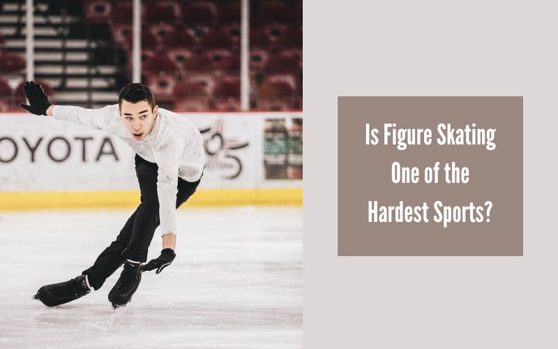 Is Figure Skating One of the Hardest Sports?