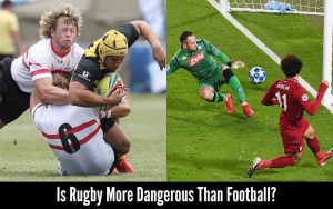 Is Rugby More Dangerous Than Football