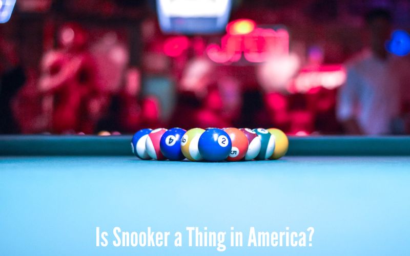 Is Snooker a Thing in America?