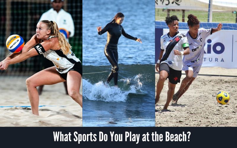 What Sports Do You Play at the Beach?