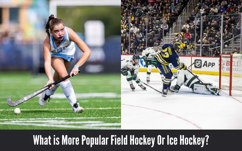 What is More Popular Field Hockey Or Ice Hockey?