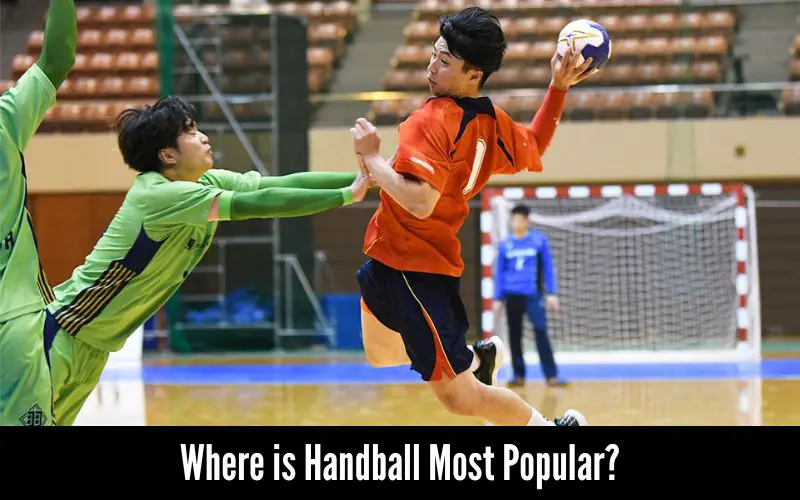 Where is Handball Most Popular?