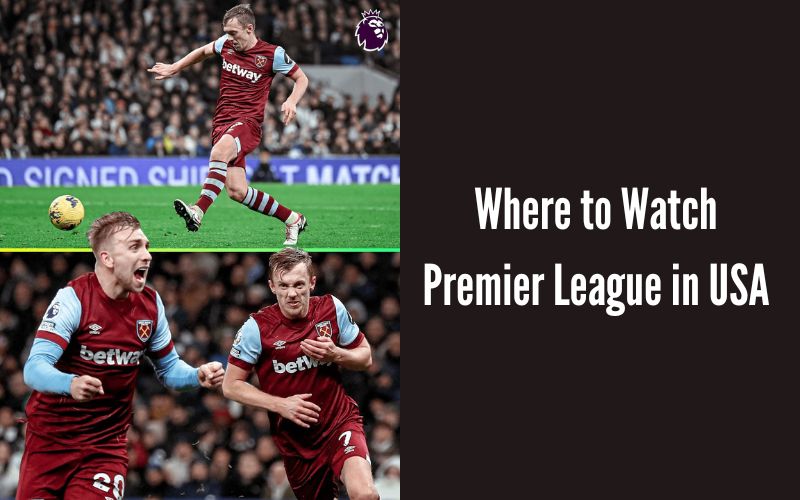 Where to Watch Premier League in USA