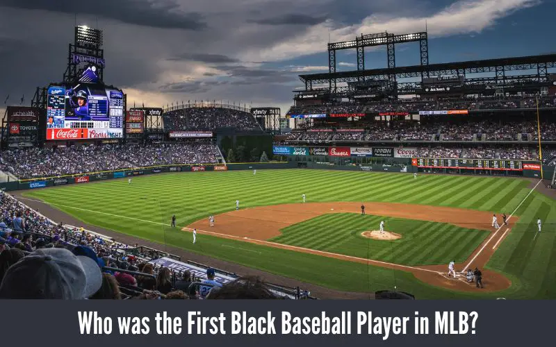 Who was the First Black Baseball Player in MLB?