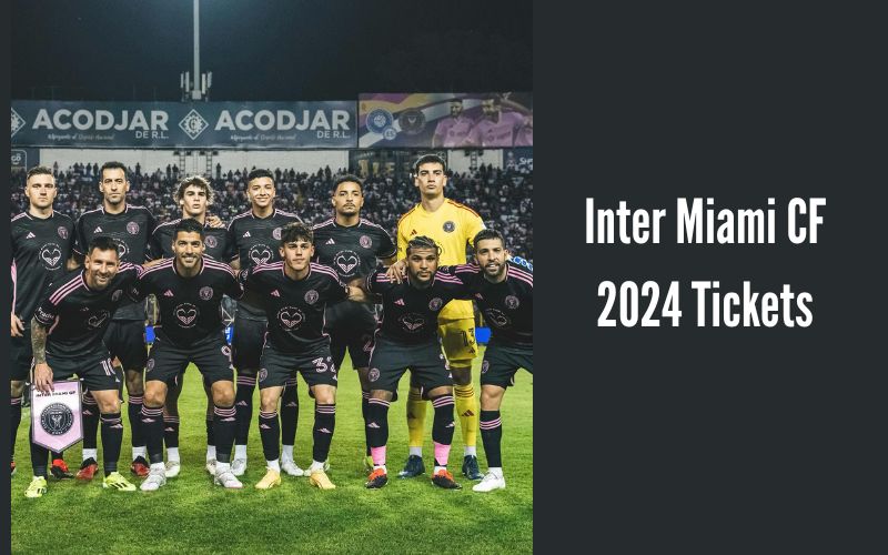 Inter Miami CF 2024 Tickets