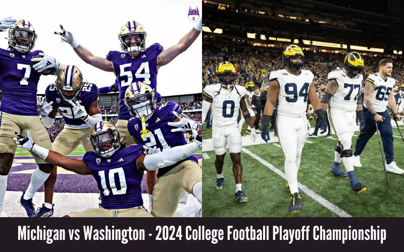 Michigan vs Washington - 2024 College Football Playoff Championship