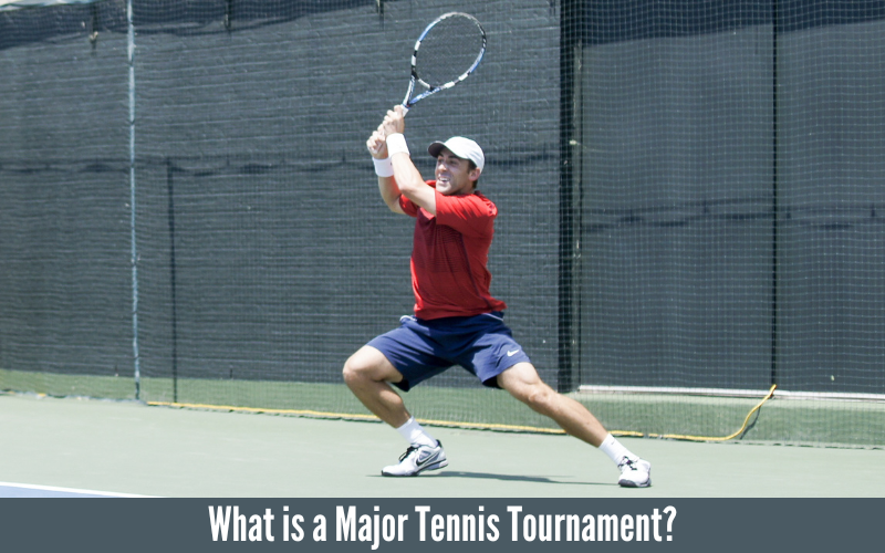 What is a Major Tennis Tournament?