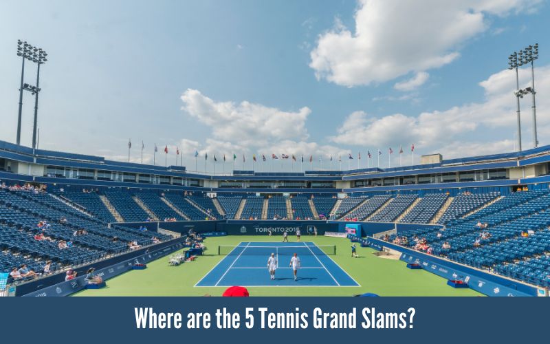 Where are the 5 Tennis Grand Slams?