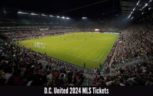 D.C. United 2024 MLS Tickets