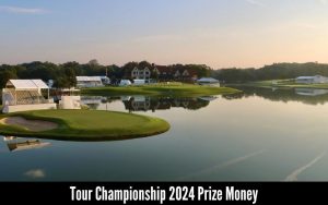 Tour Championship 2024 Prize Money