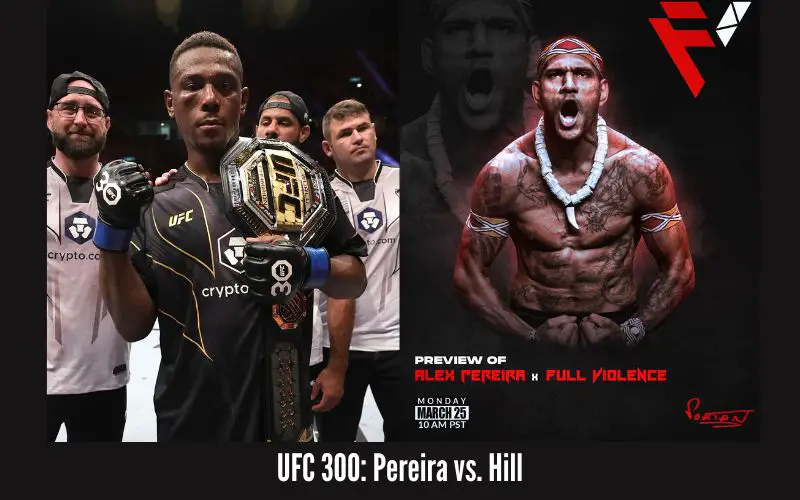 UFC 300: Pereira vs. Hill to Air Live on ESPN