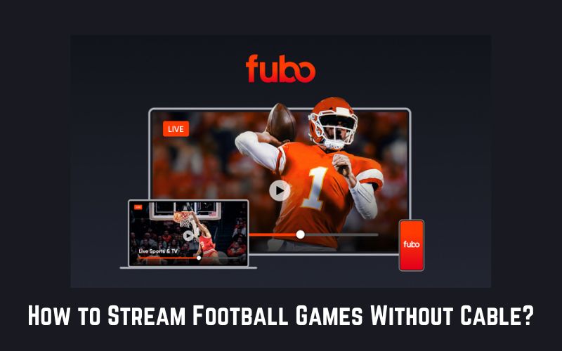 How to stream football games without cable