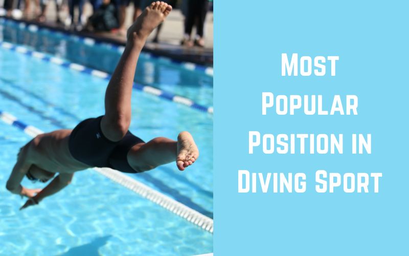 Most Popular Position in Diving Sport