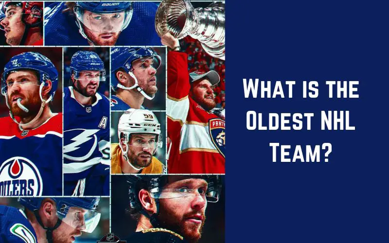 What is the Oldest NHL Team?